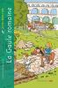Couverture La Gaule romaine à très petits pas