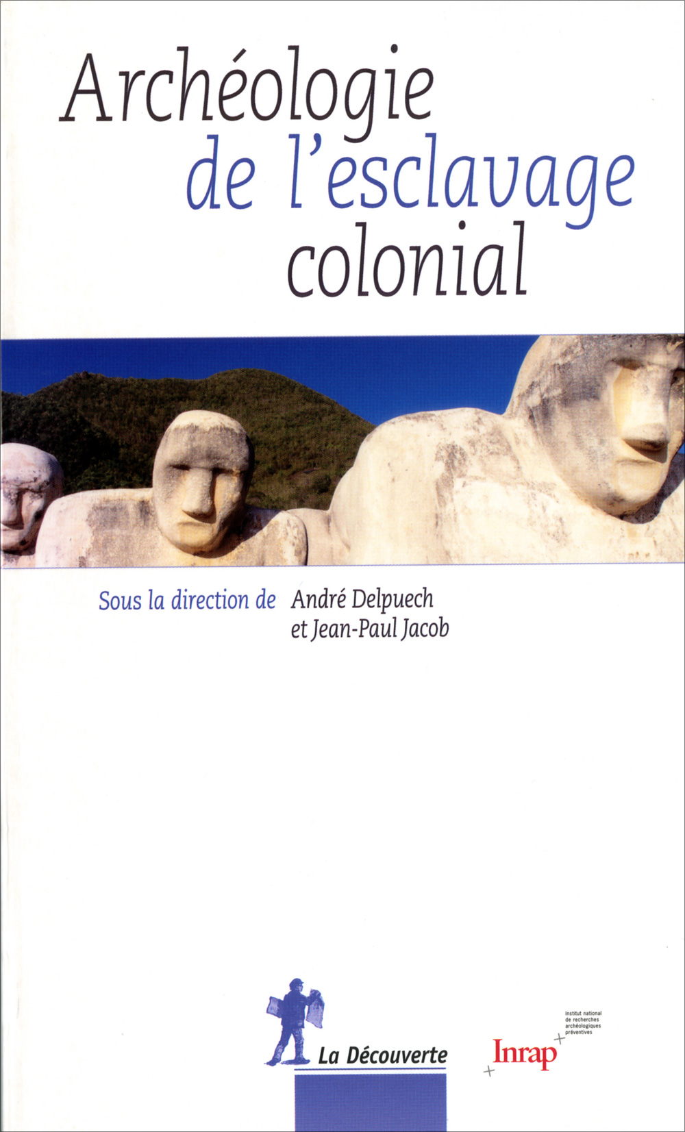 Archéologie de l'esclavage colonial